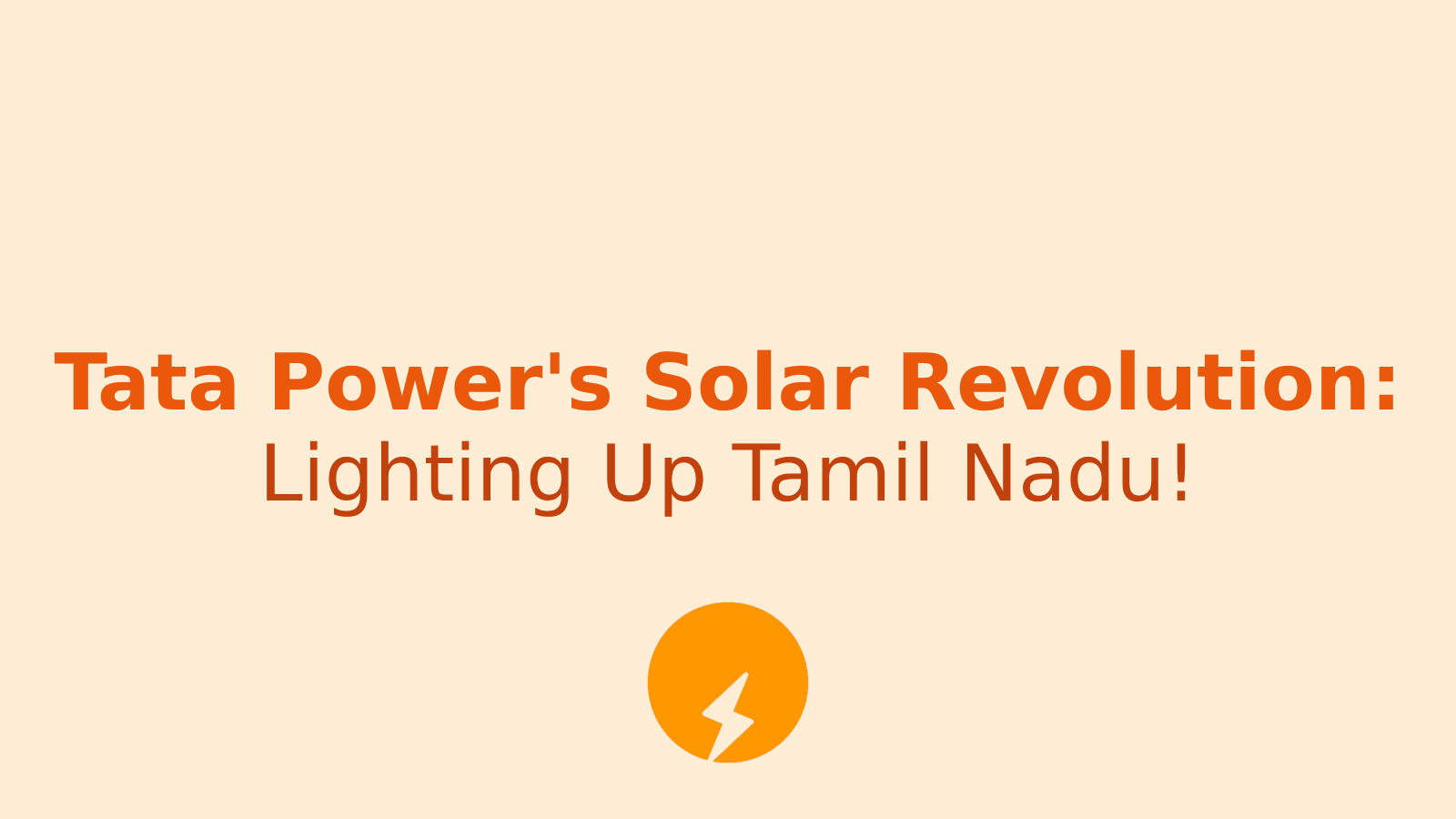 Tata Power's Solar Revolution: Lighting Up Tamil Nadu!