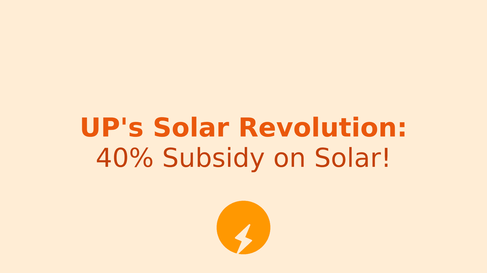 UP's Solar Revolution: Get 40% Subsidy on New Solar Installations!