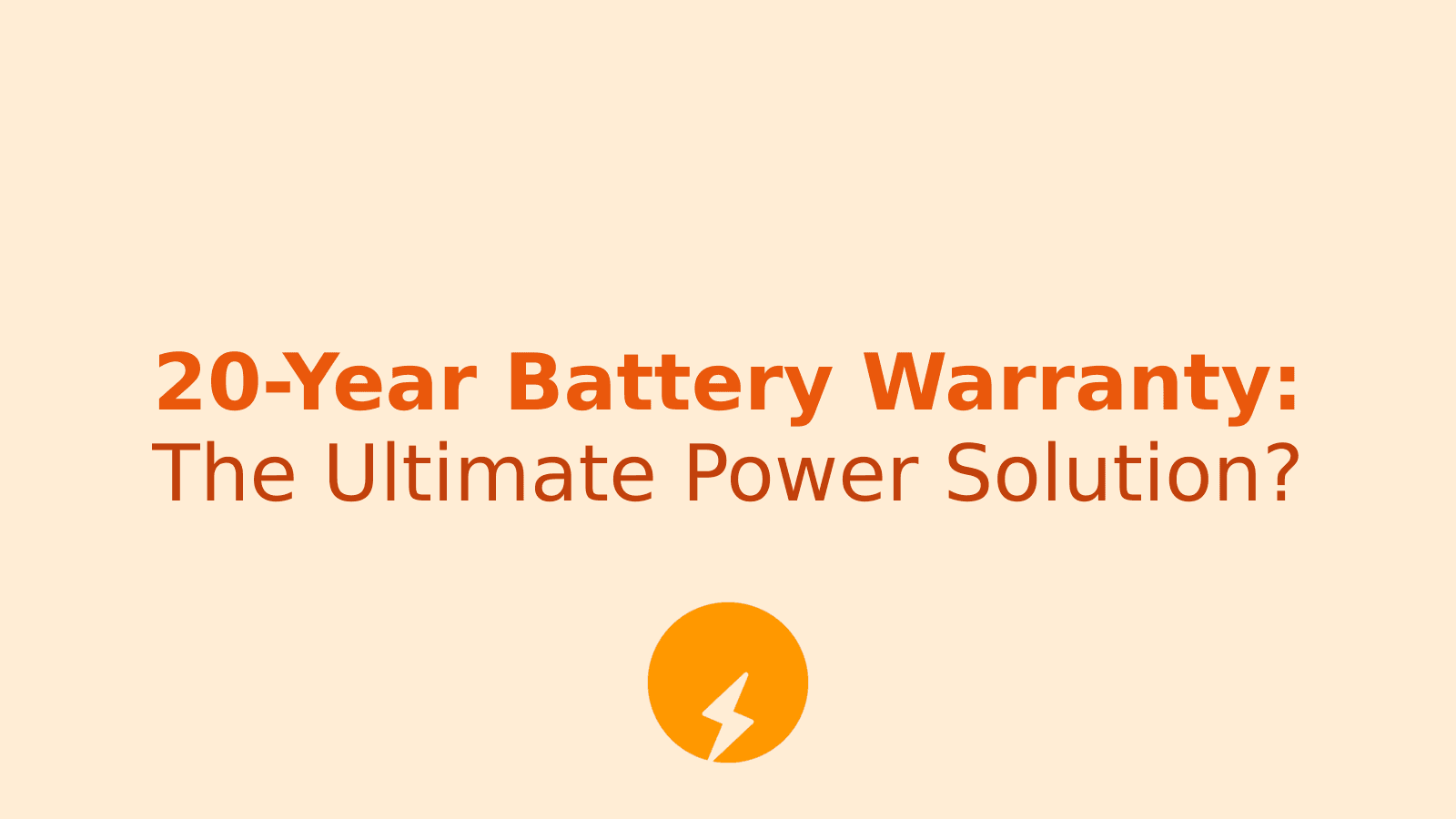 20-Year Battery Warranty: Is This the Ultimate Power Solution for Your Home?