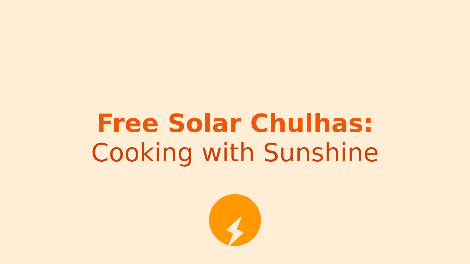 Free Solar Chulha Yojana: A Bright Future for Indian Kitchens