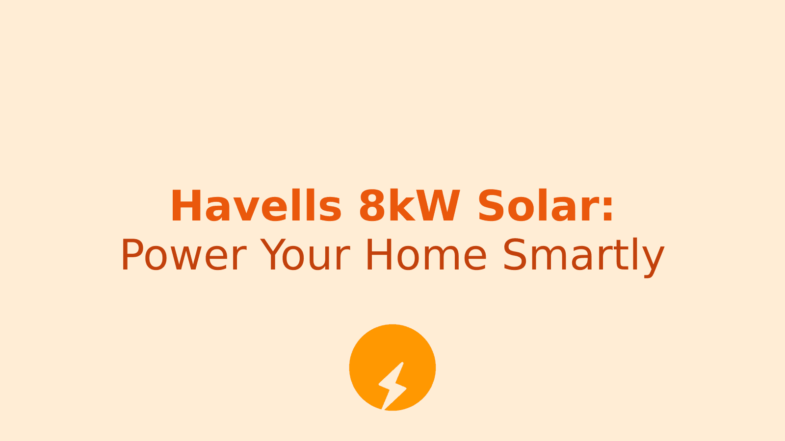 Havells 8kW Solar System: Your Gateway to Affordable Green Energy