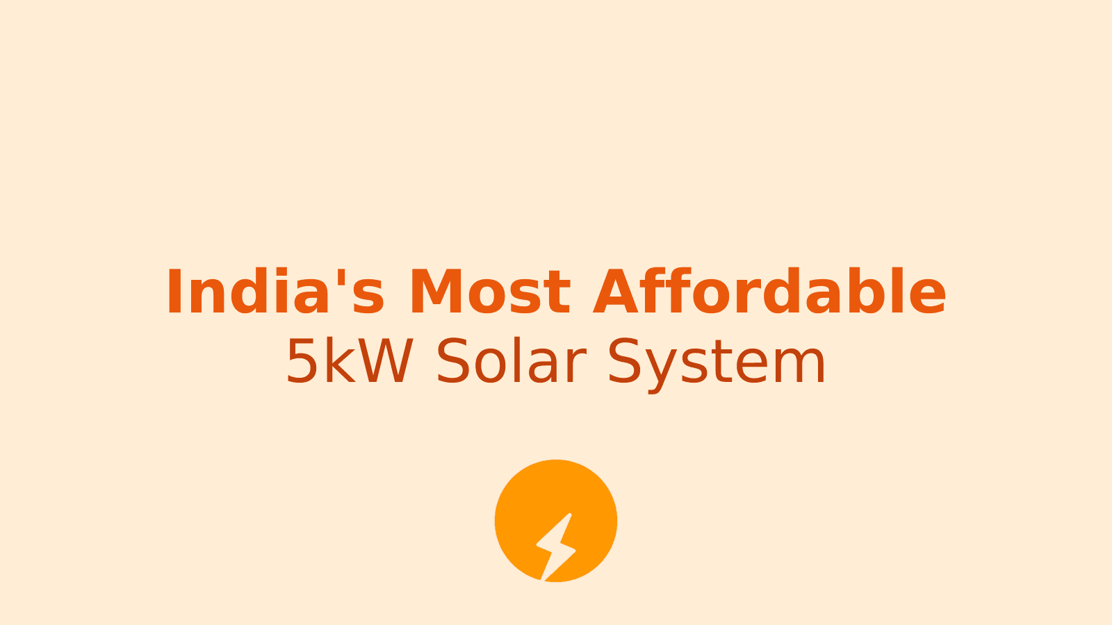 The Ultimate Guide to India's Most Affordable 5kW Solar System: Cost, Components, and Benefits