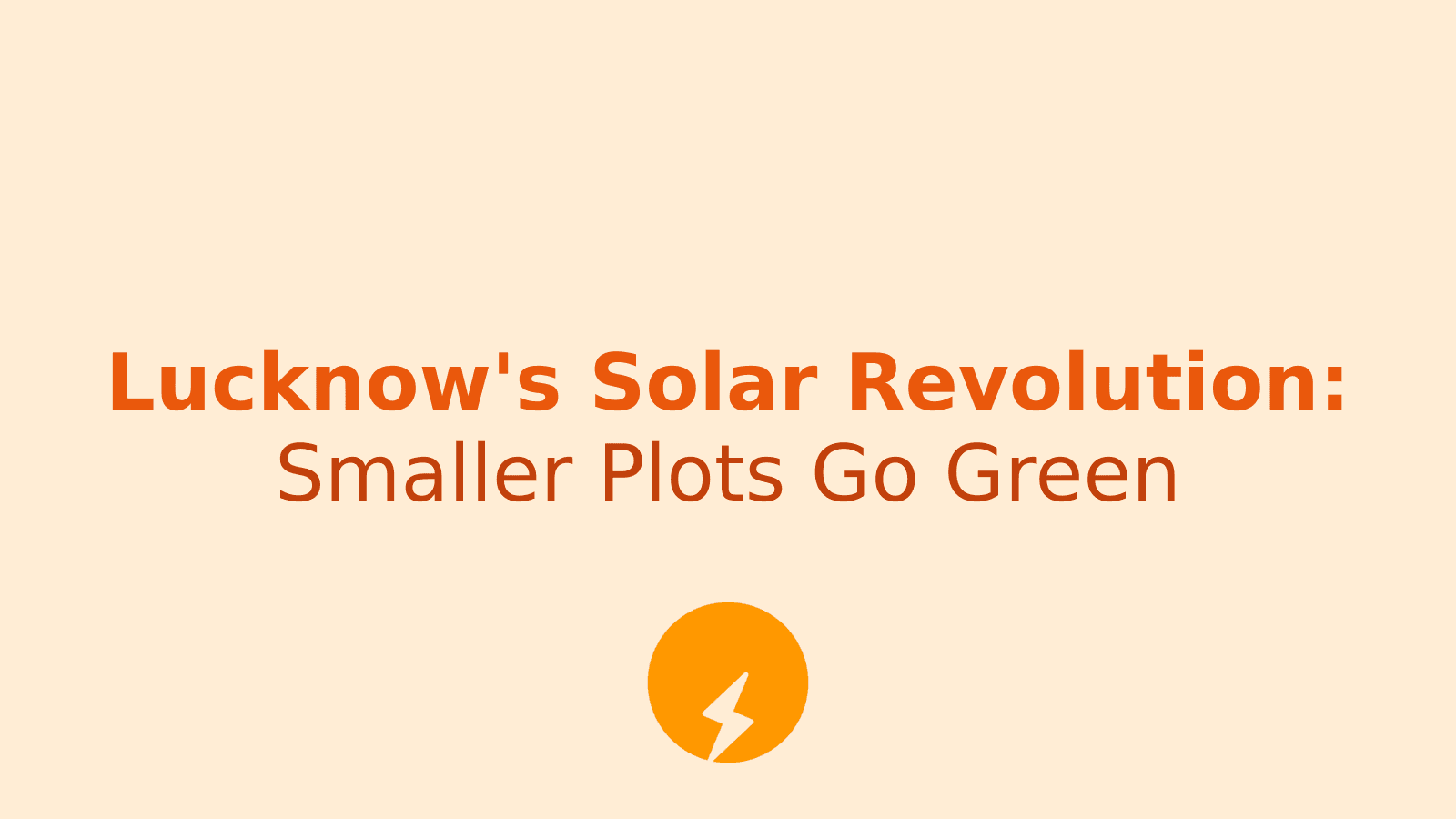 Lucknow's Solar Revolution: Rooftop Panels Now Mandatory for Smaller Plots