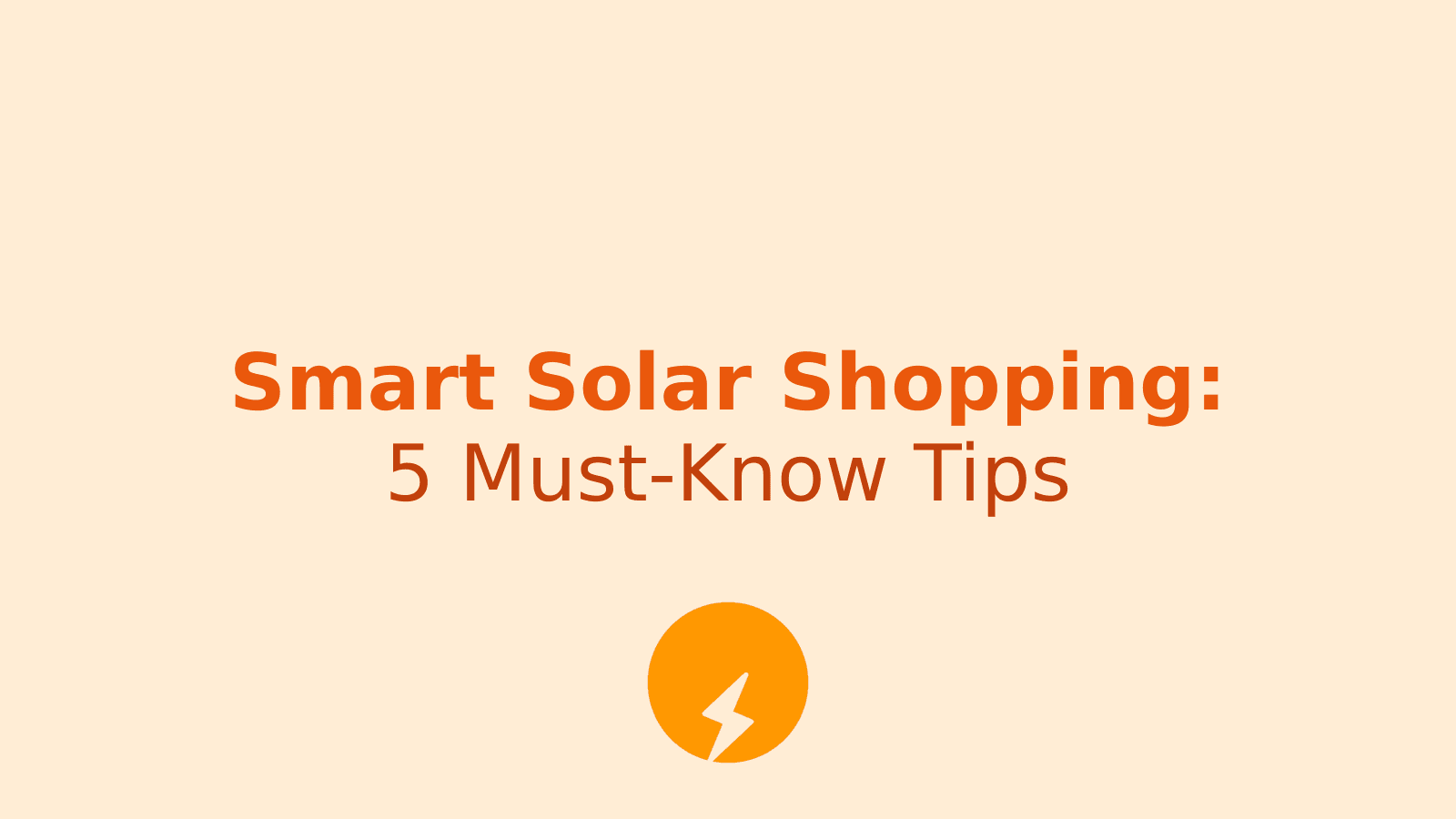 5 Smart Tips for Buying the Perfect Solar Panel