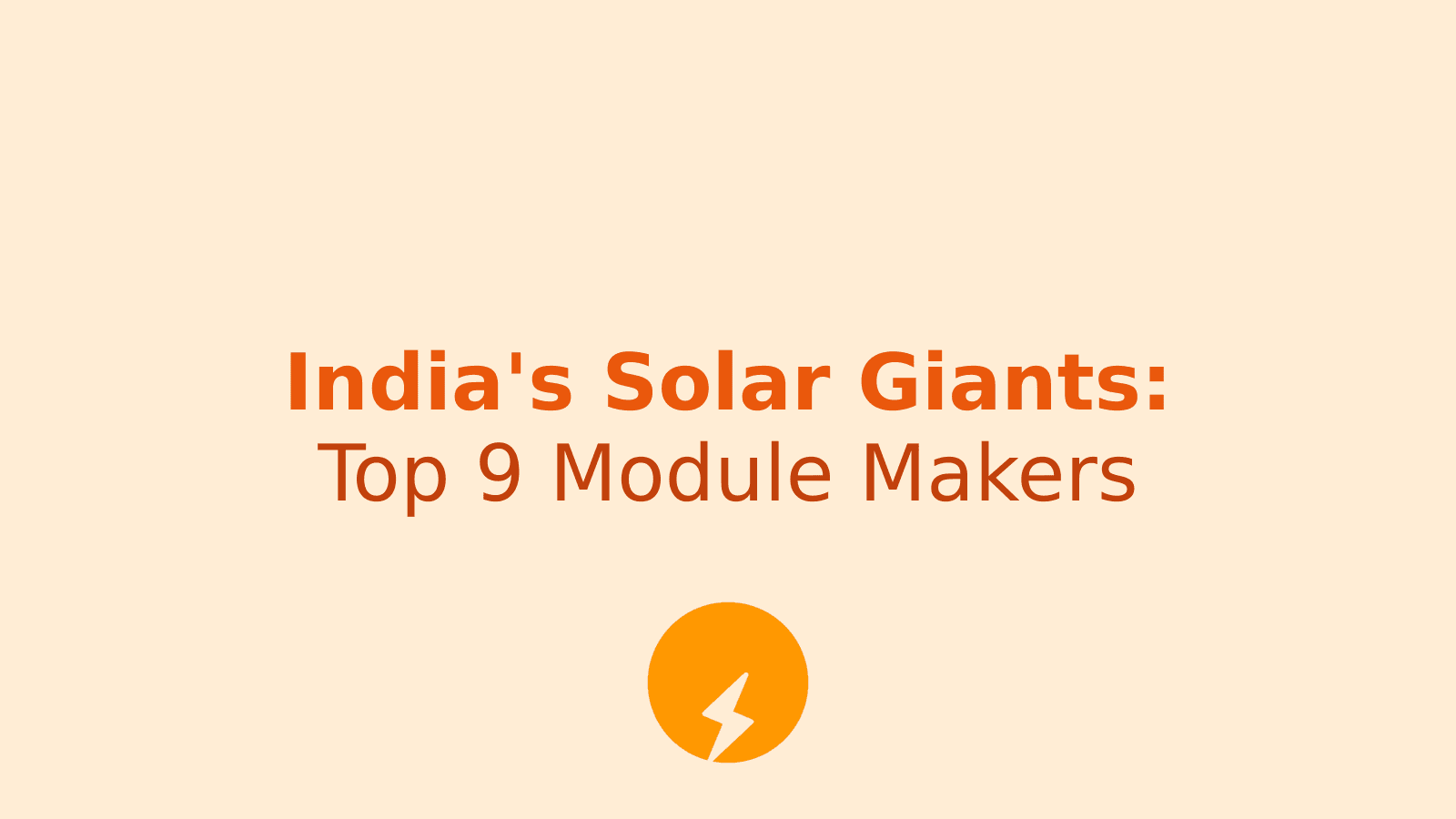 India's Solar Giants: The Top 9 Module Makers Shaping the Future