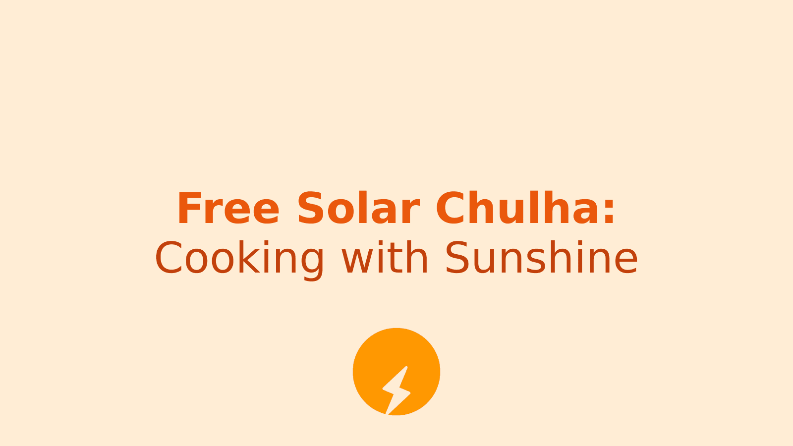 Free Solar Chulha Yojana: Empowering Women with Clean Cooking