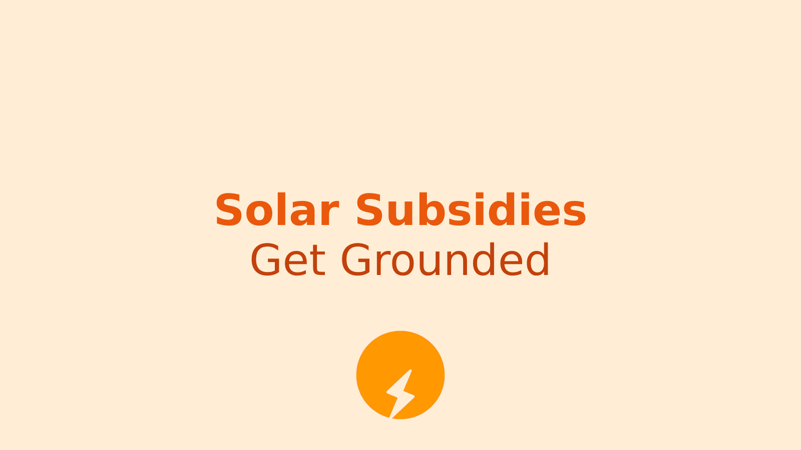 Solar Subsidies Expanded: Ground-Mounted Panels Now Eligible