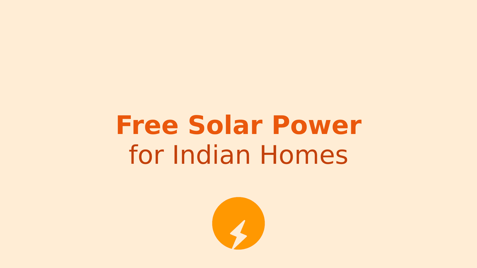 PM Surya Ghar Muft Bijli Yojana: Free Solar Power for Indian Homes
