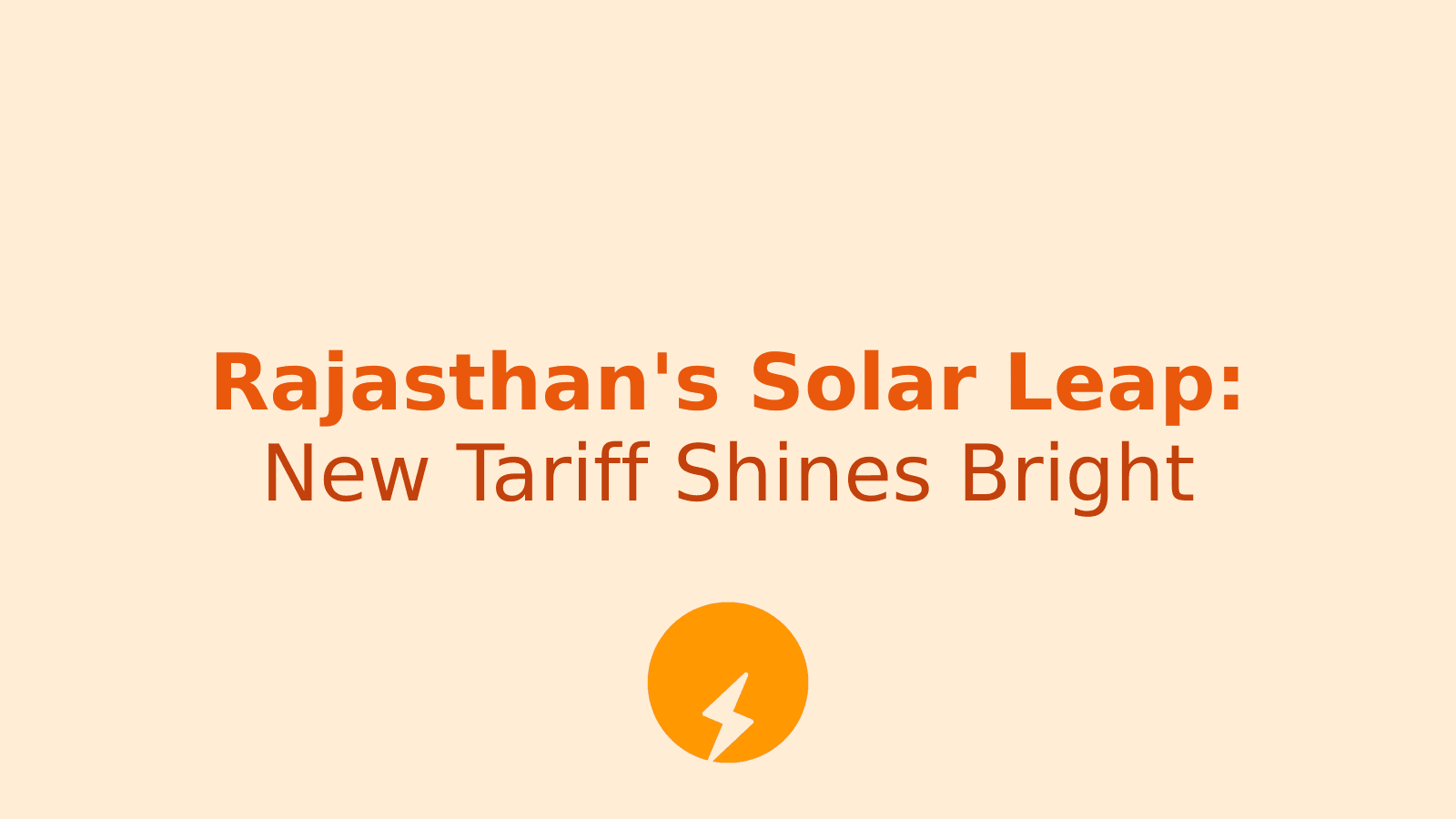 Rajasthan Sets Solar Tariff: What It Means for KUSUM Scheme