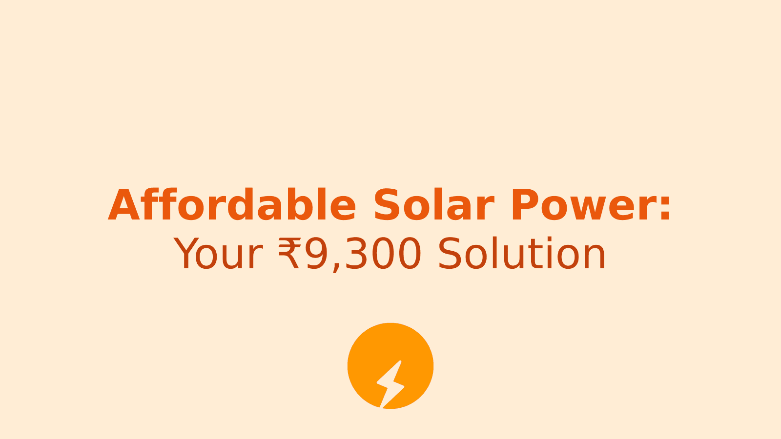 Build Your Own Solar System for Just ₹9,300: A Step-by-Step Guide
