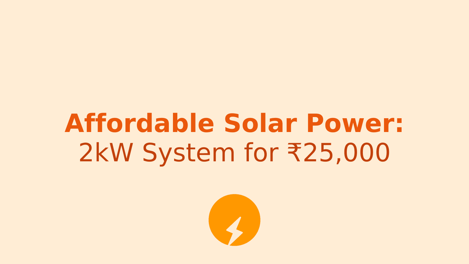 Affordable Solar Power: Get a 2kW System for Just ₹25,000