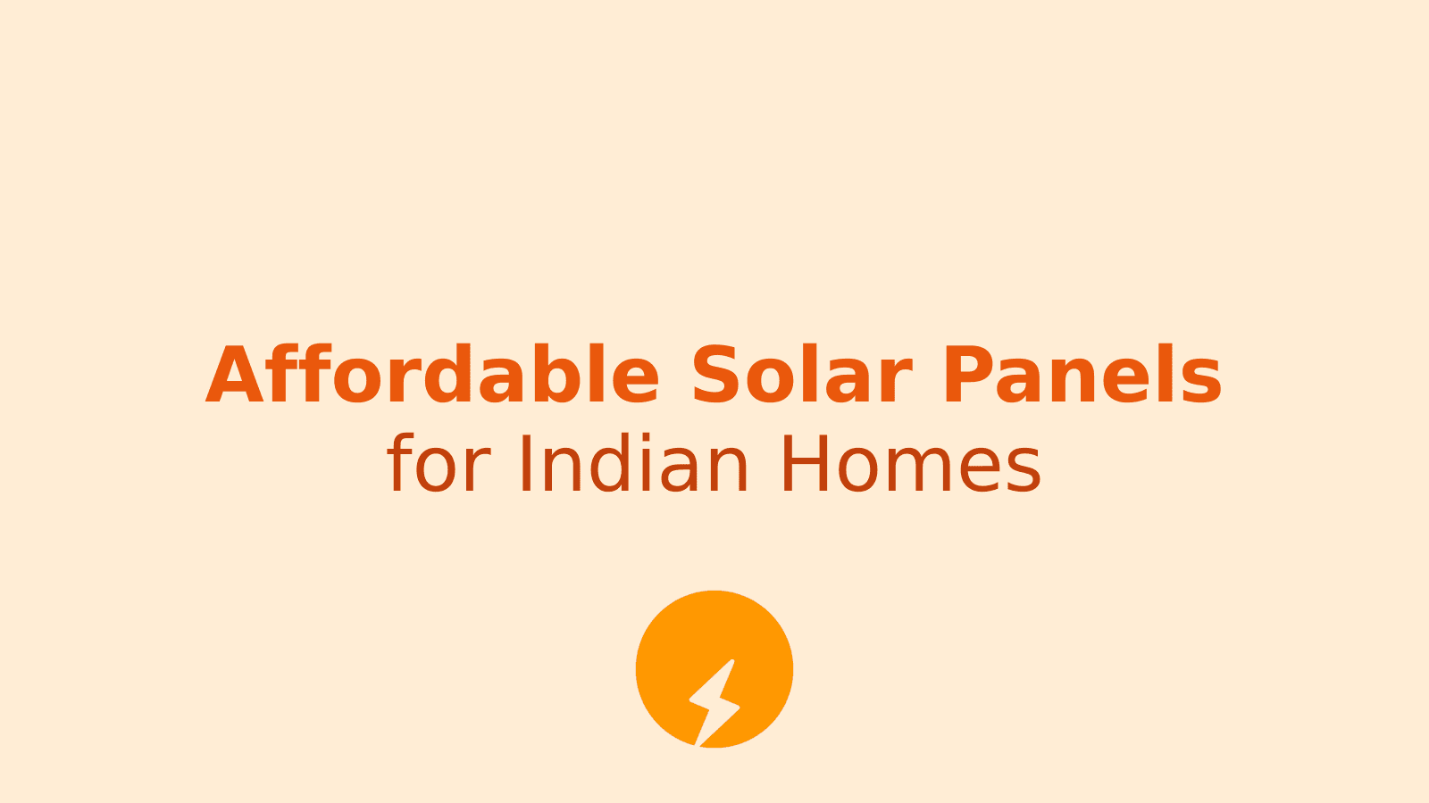Affordable Solar Panels for Indian Homes: A Step Towards Energy Independence