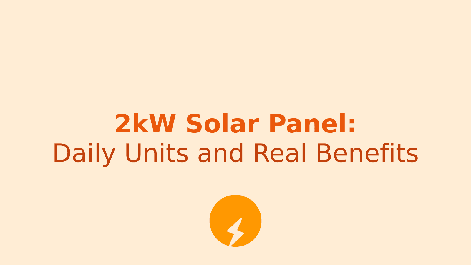 How Much Electricity Does a 2kW Solar System Generate Daily