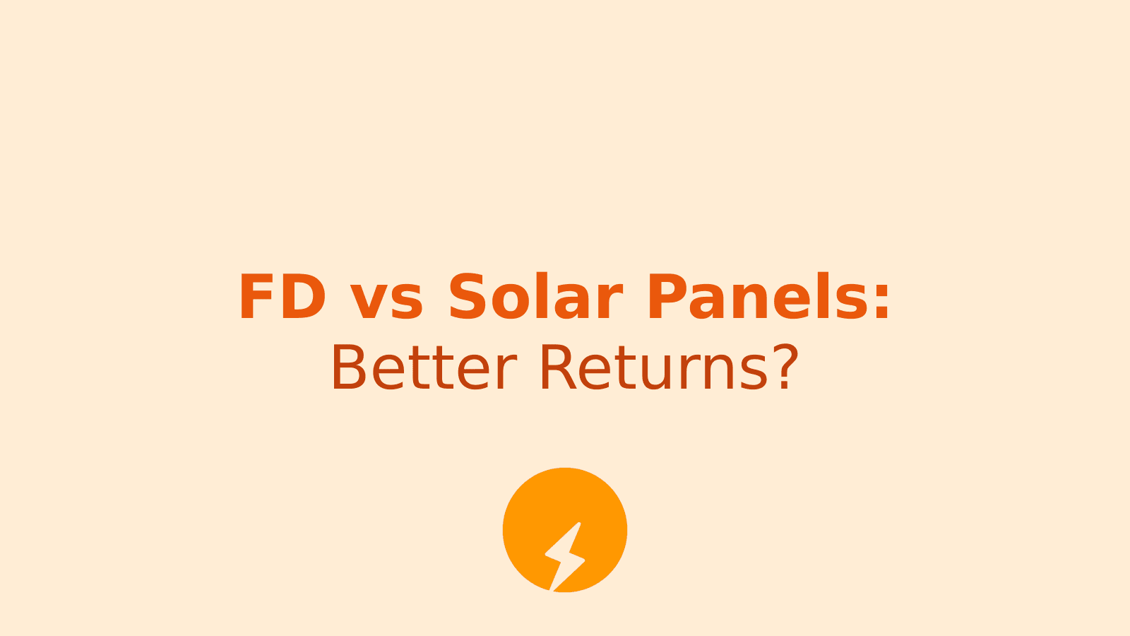 Bank FD vs Solar Panels: Which Investment Option Gives Better Returns in India