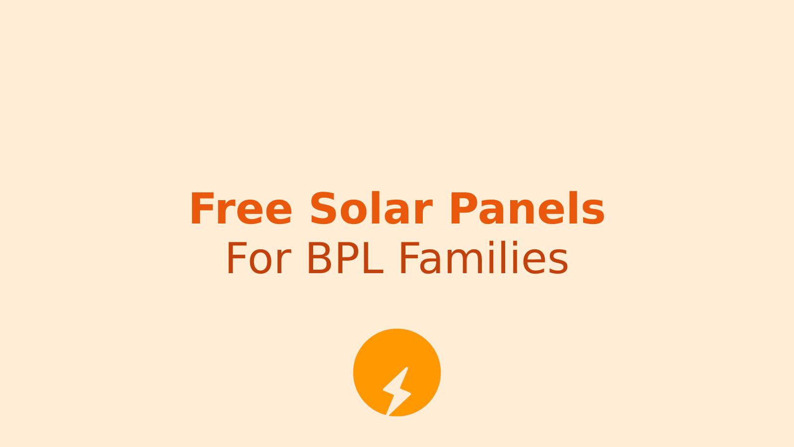 Free Rooftop Solar Panels for BPL Families: What You Need to Know