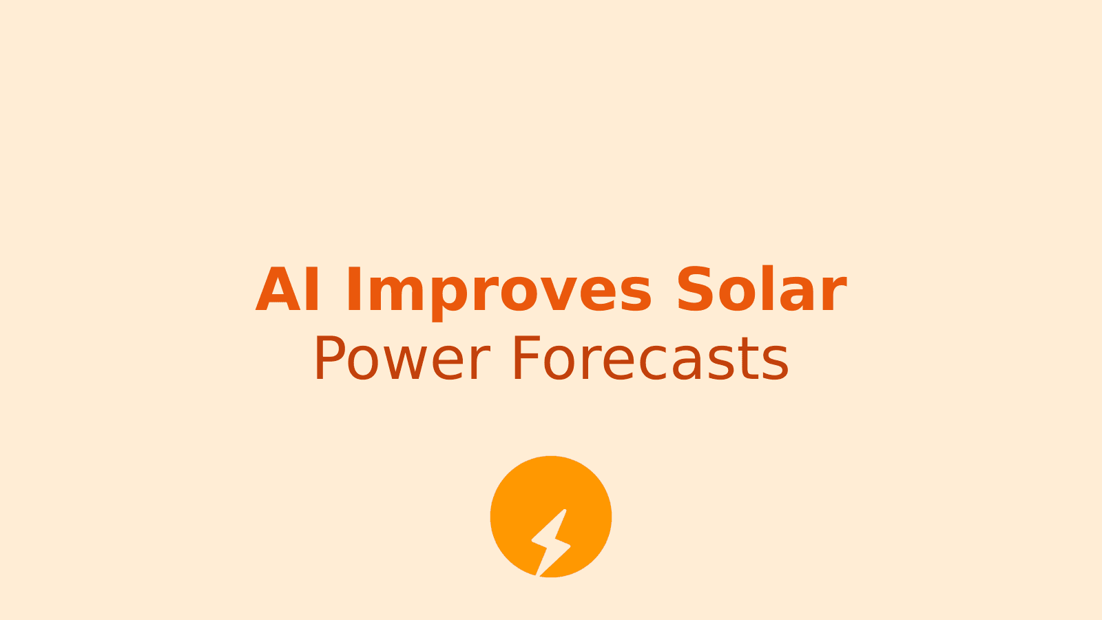 How AI Can Improve Solar Power Forecasts for Better Grid Planning