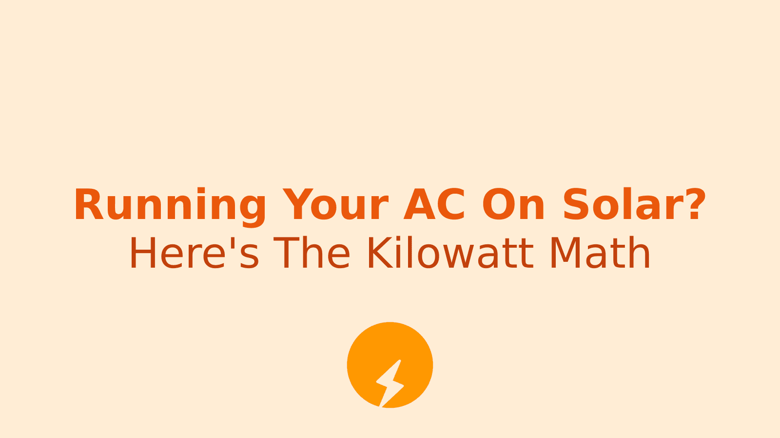 How Many Kilowatts Of Solar System Do You Need To Run An AC