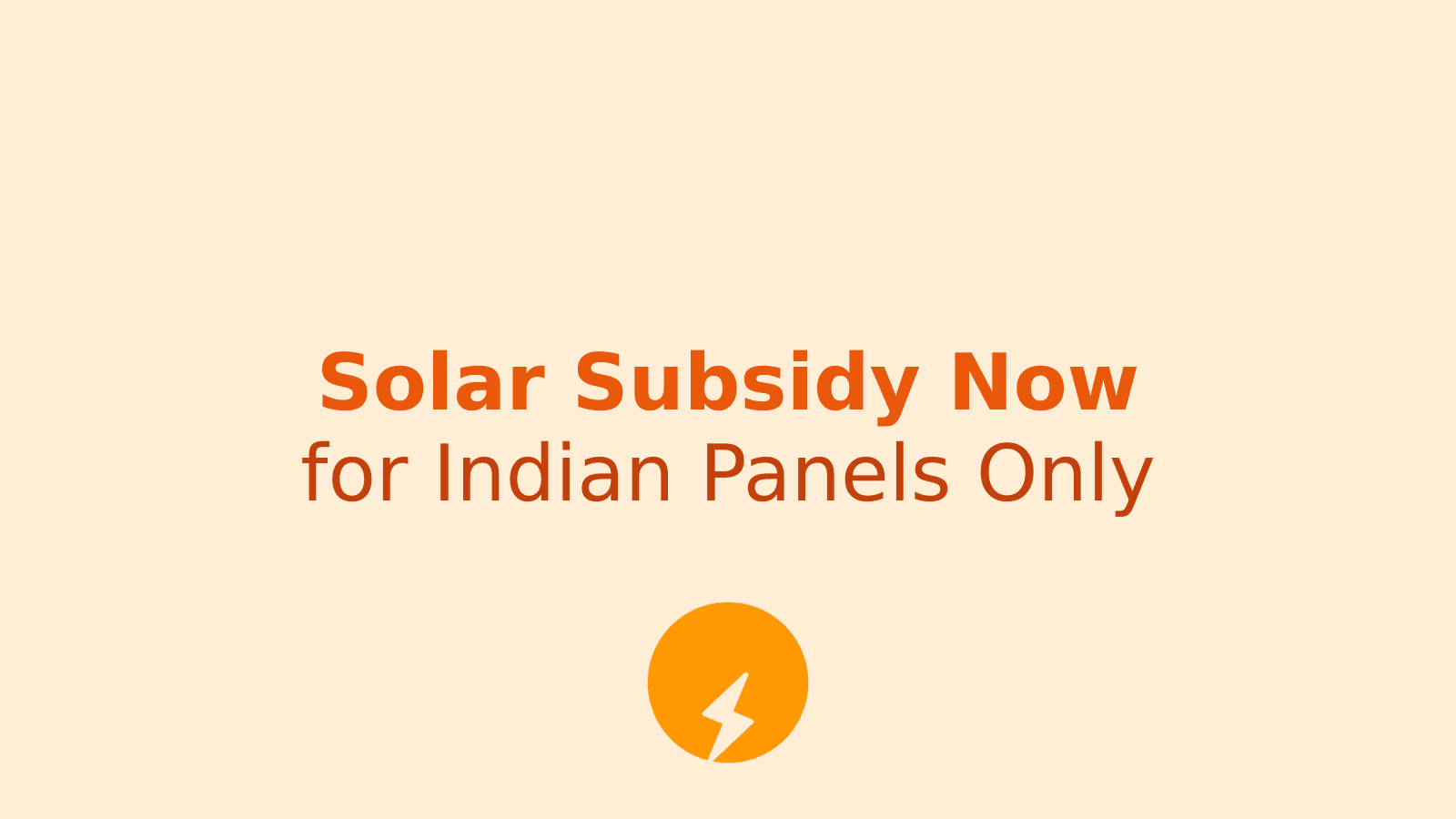 New Solar Panel Subsidy Rules in India: What You Need to Know