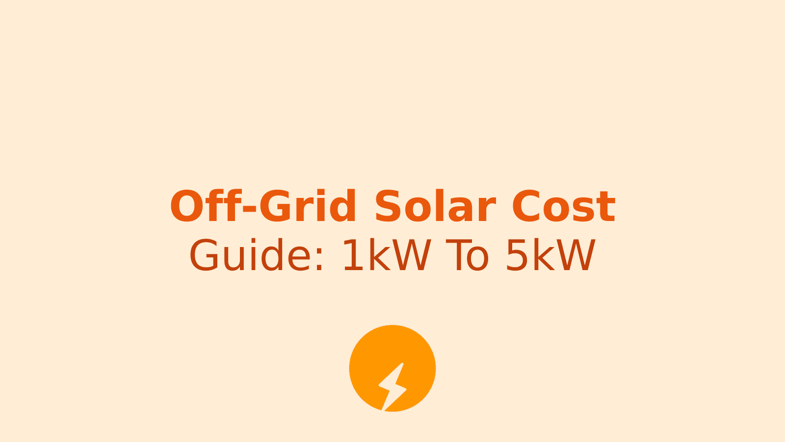 Off-Grid Solar System Cost In India: 1kW, 3kW And 5kW Guide