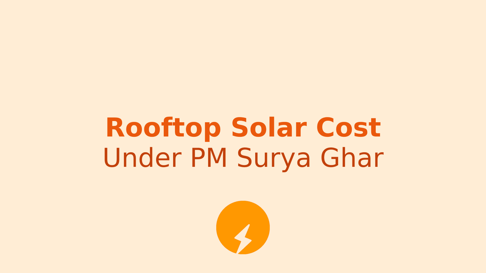 PM Surya Ghar Yojana: Rooftop Solar की लागत और पैसा वापस मिलने का समय