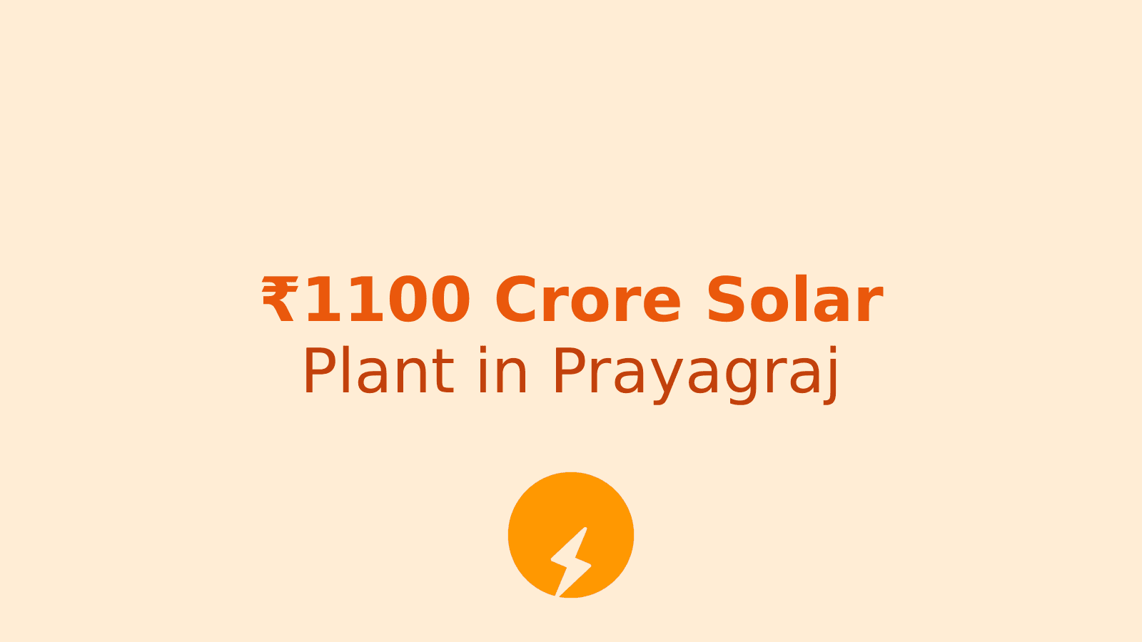 Prayagraj to Get 140 MW Solar Power Plant with ₹1100 Crore Investment
