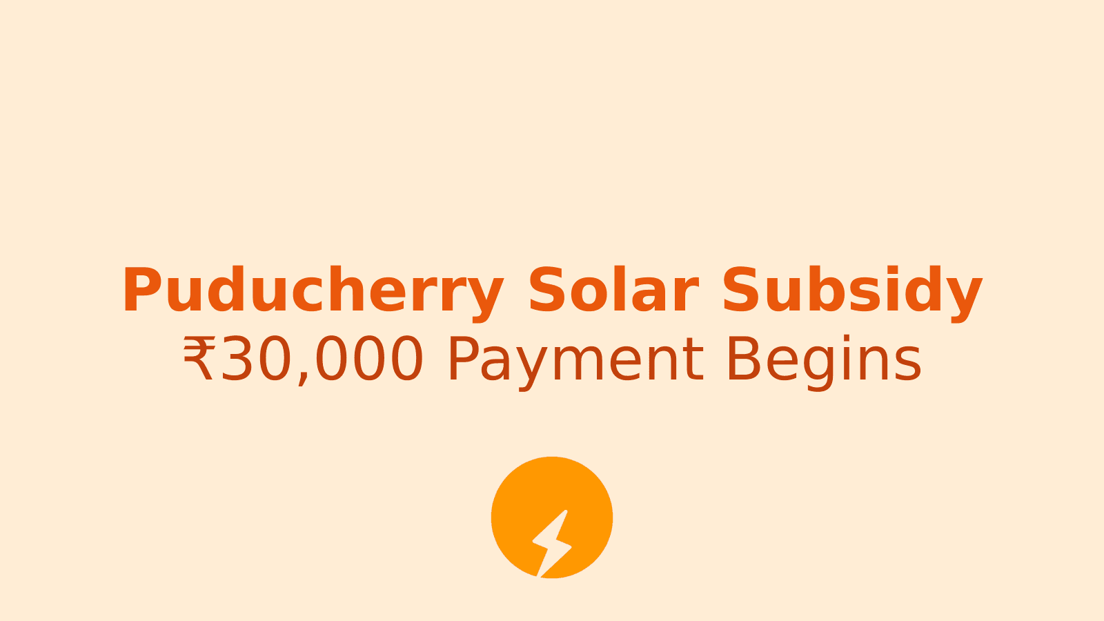 Puducherry Rooftop Solar Subsidy: Payments, Benefits and Application Numbers