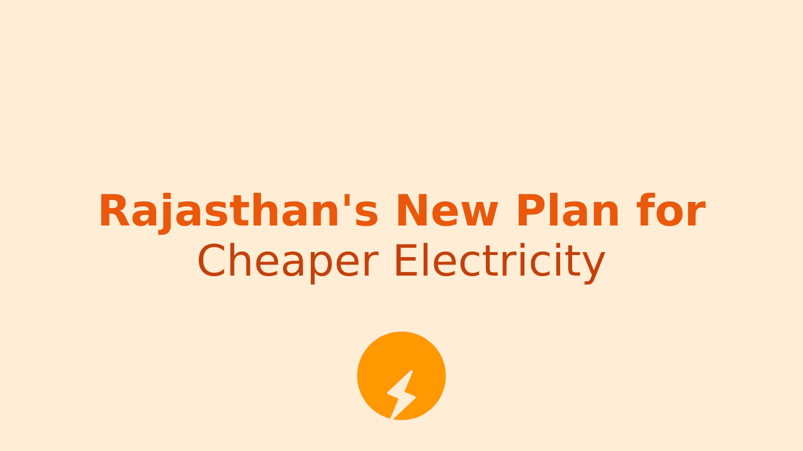 How Rajasthan's New Electricity Rules Will Help You Save Money on Power Bills