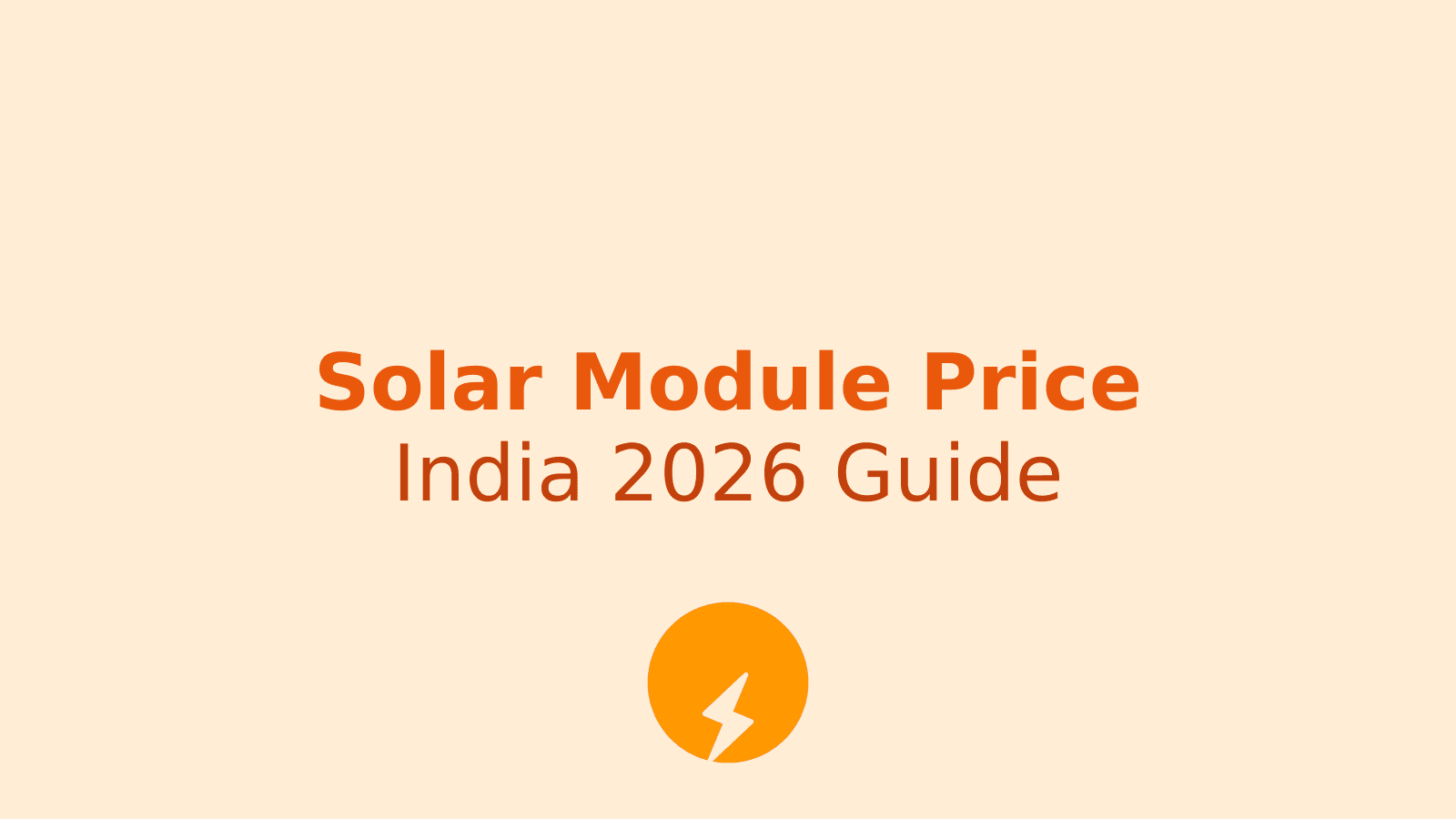 Solar Module Price in India 2026: Compare Cost, Technology and Value