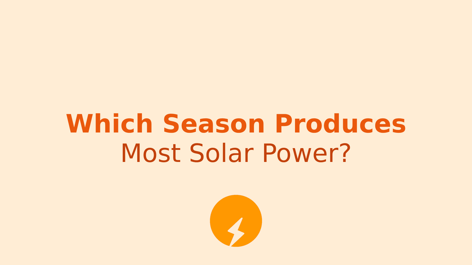 Solar Panel Electricity Generation: Which Season Produces the Most Power
