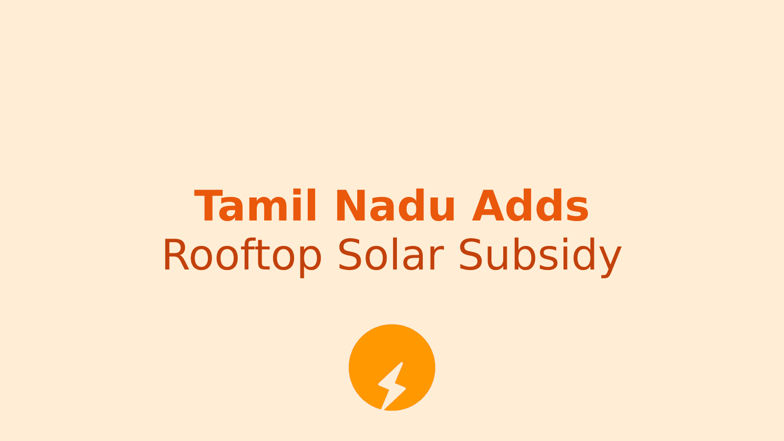 Tamil Nadu Rooftop Solar Subsidy: How Households Can Get Up to ₹1 Lakh